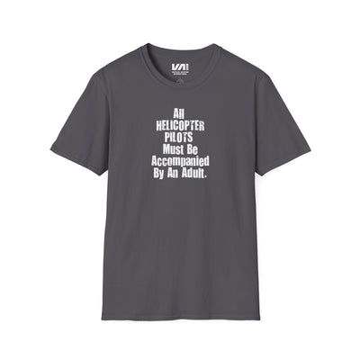 Unisex "All Helicopter Pilots..." 100% Cotton Tee
