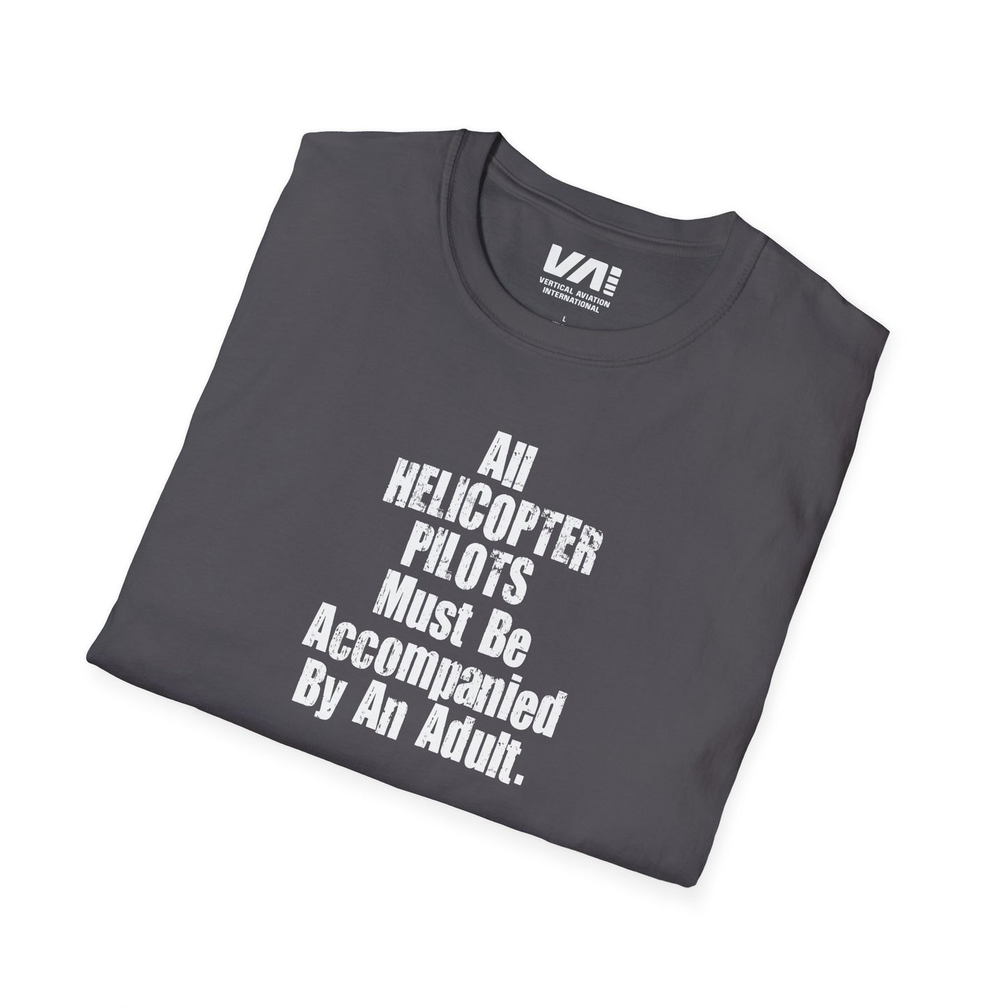 Unisex "All Helicopter Pilots..." 100% Cotton Tee