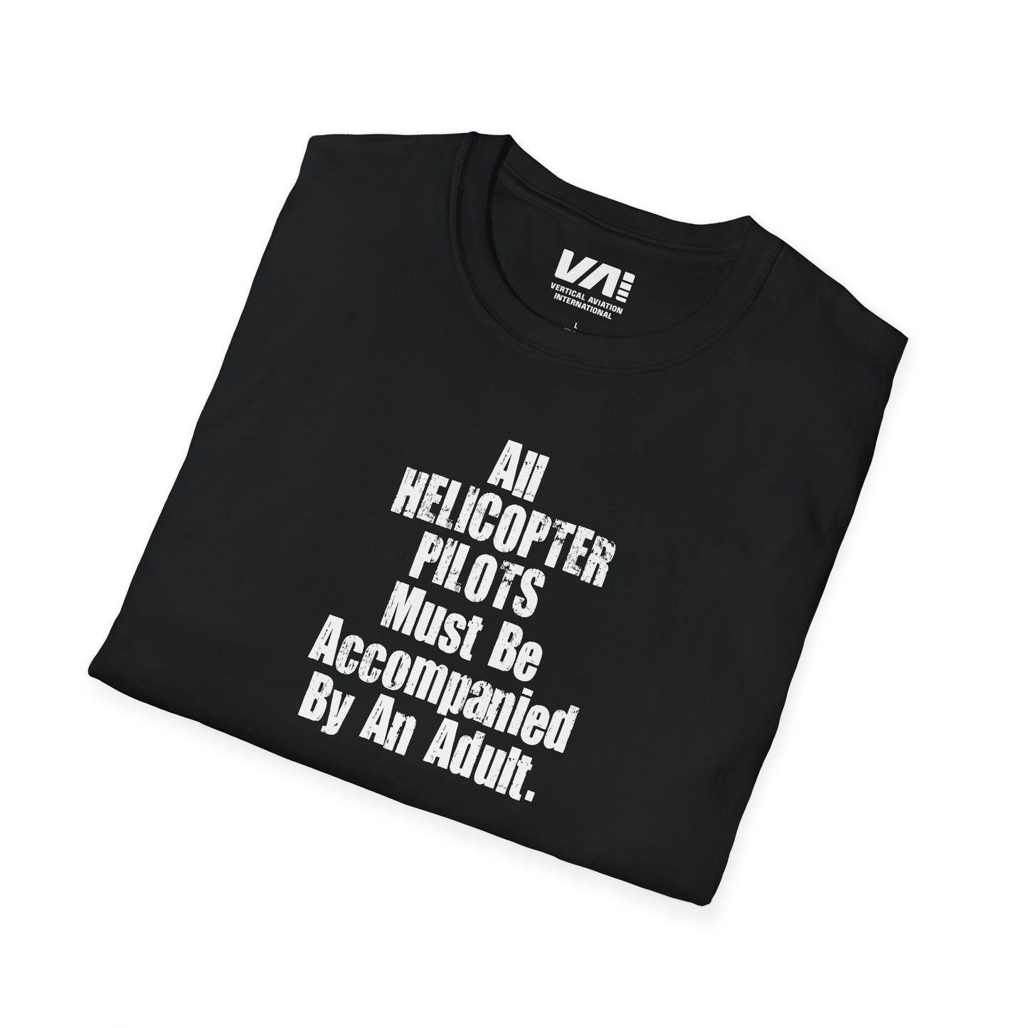 Unisex "All Helicopter Pilots..." 100% Cotton Tee