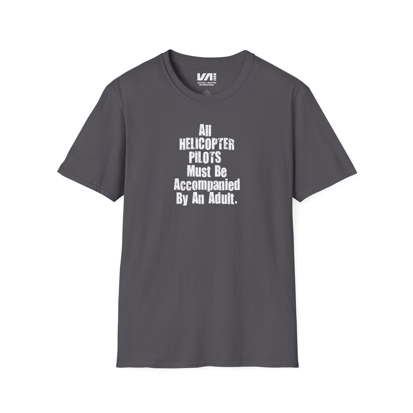 Unisex "All Helicopter Pilots..." 100% Cotton Tee