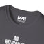 Unisex "All Helicopter Pilots..." 100% Cotton Tee